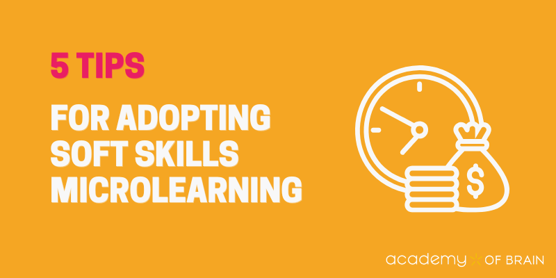 5 tips for effective soft skills microlearning adoption