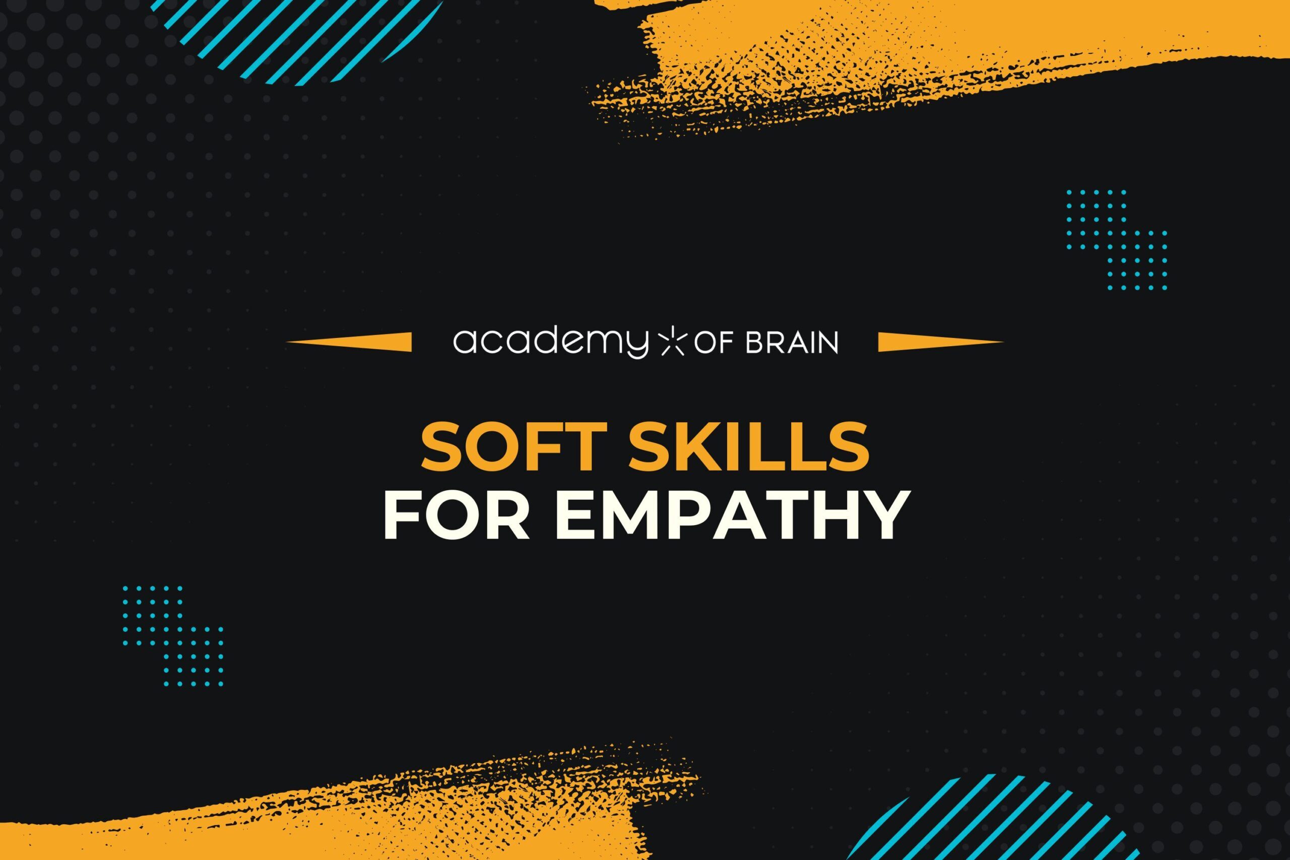Soft Skills for Empathy